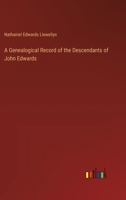 A Genealogical Record of the Descendants of John Edwards 336819951X Book Cover