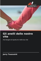 Gli anelli delle nostre vite (Italian Edition) 6630477405 Book Cover