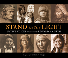 Stand in the Light: Native Voices Illuminated by Edward S. Curtis 1940322340 Book Cover