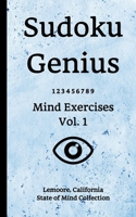 Sudoku Genius Mind Exercises Volume 1: Lemoore, California State of Mind Collection 1670485862 Book Cover