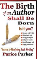 The Birth of an Author Shall Be Born 099106271X Book Cover