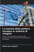 La nascita della politica europea in materia di rifugiati (Italian Edition) 6209530435 Book Cover