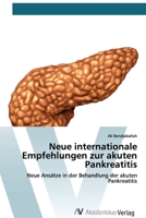 Neue internationale Empfehlungen zur akuten Pankreatitis: Neue Ansätze in der Behandlung der akuten Pankreatitis (German Edition) 6200669996 Book Cover