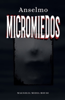 Micromiedos (Spanish Edition) B0DVDFTJGB Book Cover