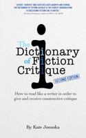 The Dictionary of Fiction Critique: How to read like a writer in order to give and receive effective critique 1734266015 Book Cover