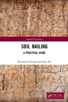 Soil Nailing: A Practical Guide 0367713187 Book Cover