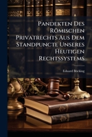Pandekten Des Römischen Privatrechts Aus Dem Standpuncte Unseres Heutigen Rechtssystems 1024661814 Book Cover