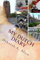 My Dutch Diary 1519470525 Book Cover