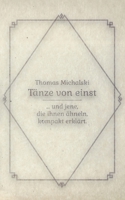 Tänze von Einst: ... und jene, die ihnen ähneln, kompakt erklärt 3750419124 Book Cover