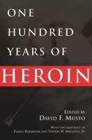 One Hundred Years of Heroin: 0865693242 Book Cover