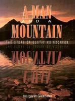 A Man and a Mountain: The Story of Gustav Weindorfer B003T6TUBM Book Cover