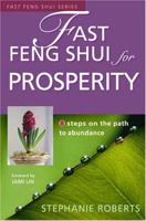 Fast Feng Shui for Prosperity: 8 Steps on the Path to Abundance (Fast Feng Shui) 193138309X Book Cover