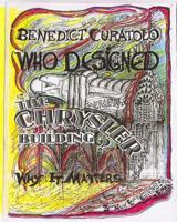 Who Designed the Chrysler Building?: Why It Matters 1537082027 Book Cover