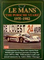Le Mans: The Porsche Years: 1975-1982 1855203871 Book Cover