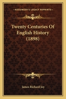 Twenty Centuries of English History 1166314502 Book Cover