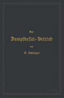 Der Dampfkessel-Betrieb 366238776X Book Cover