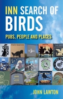 Inn Search of Birds: Pubs, People and Places 1849955069 Book Cover