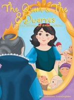 The Queen and the 8 Dwarfs: The True Story of Snow White B0F2N85V93 Book Cover