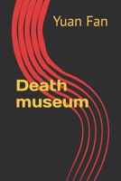 Death museum B09WQ4SD7H Book Cover