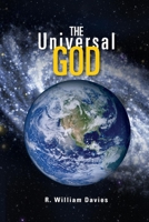 The Universal God: The Search for God in the Twenty-First Century 1098341082 Book Cover