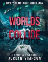 Worlds Collide (A World So Cold Universe) B0DQVVRSB8 Book Cover