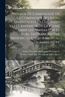 Voyage De L'ambassade De La Compagnie Des Indes Orientales Hollandaises Vers L'empereur De La Chine Dans Les Annees 1794 Et Publ. En Francais Par ... Moreau De Saint-mery (French Edition) 1022420186 Book Cover