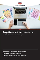 Captiver et convaincre (French Edition) 6208509866 Book Cover