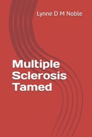 Multiple Sclerosis Tamed 179765053X Book Cover