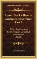 Le�ons Sur La Th�orie G�n�rale Des Surfaces Et Les Applications G�om�triques Du Calcul Infinit�simal; Volume 2 101887299X Book Cover