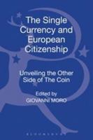The Single Currency and European Citizenship: Unveiling the Other Side of The Coin 1623566843 Book Cover