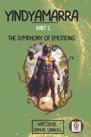 Yindyamarra - Part.5 - The Symphony of Emotions B0F9PQS5J6 Book Cover