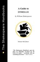 A Guide to Othello (The Shakespeare Handbooks) 1899747125 Book Cover