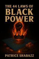 The 44 Laws of Black Power 1969629541 Book Cover
