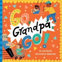 Go, Grandpa, Go! 1534452249 Book Cover