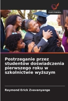 Postrzeganie przez studentów doswiadczenia pierwszego roku w szkolnictwie wyzszym (Polish Edition) 6208639239 Book Cover