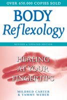 Body Reflexology: Healing at Your Fingertips 0130796816 Book Cover