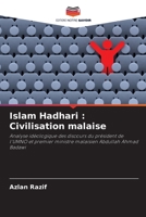 Islam Hadhari : Civilisation malaise: Analyse idéologique des discours du président de l'UMNO et premier ministre malaisien Abdullah Ahmad Badawi 6206040208 Book Cover