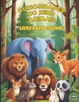 Mundo Mágico do Reino Animal para Colorir: Descubra a Aventura nas Cores! (Portuguese Edition) B0CLXVC6J1 Book Cover