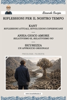 Kant e il desiderio, Come Vincere l'Ansia, Che Fare, Avventura del conoscere. Rendere Visibile l'Invisibile: Un Libro Per Tutti. Tutti siamo vocati ... Riccardo Fenizia PENSIERI) 1973276836 Book Cover