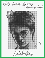 Dot lines spiral coloring book - Celebrities: Vol 3: Dots (Color the Stars) - 02 different styles of Dots One coloring (Dot lines spiral coloring book - Celebrities B08YHYS1ND Book Cover
