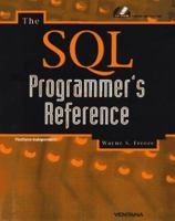 The SQL Programmer's Reference: Windows 95/Nt & Unix 1566047609 Book Cover
