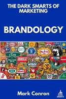 The Dark Smarts of Marketing: BRANDOLOGY B0F4MH9RVL Book Cover