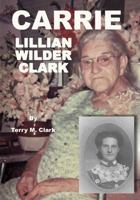 Carrie Lillian Wilder Clark B0FJRPC1RW Book Cover