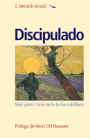 Discipulado : Vivir para Cristo en la Lucha Cotidiana 1636080111 Book Cover