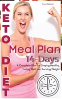 Keto Diet Meal Plan: A Complete Plan for Staying Healthy, Eating Well, and Losing Weight null Book Cover