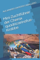 Mini-Zuchtführer der Cherax quadricarinatus-Krabbe (EXOTISCHE HAUSTIERFÜHRER) B0942FDRC9 Book Cover