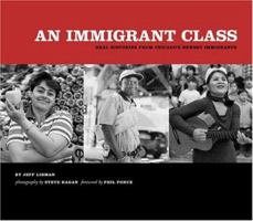 An Immigrant Class: Oral Histories from Chicago's Newest Immigrants 0974142905 Book Cover