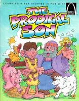 The Prodigal Son: Luke 15:11-32 for Children (Arch Books) 057007522X Book Cover
