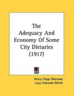 The Adequacy And Economy Of Some City Dietaries 1176164147 Book Cover