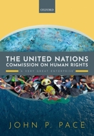 The United Nations Commission on Human Rights: 'A Very Great Enterprise' 0198863152 Book Cover